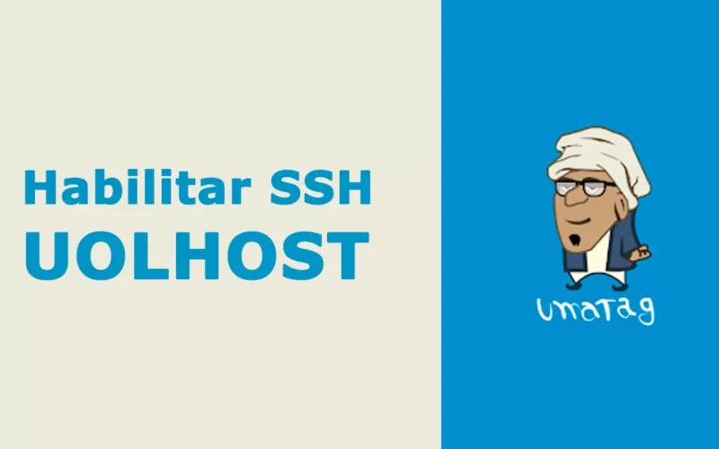 Como habilitar SSH na hospedagem UOL Host
