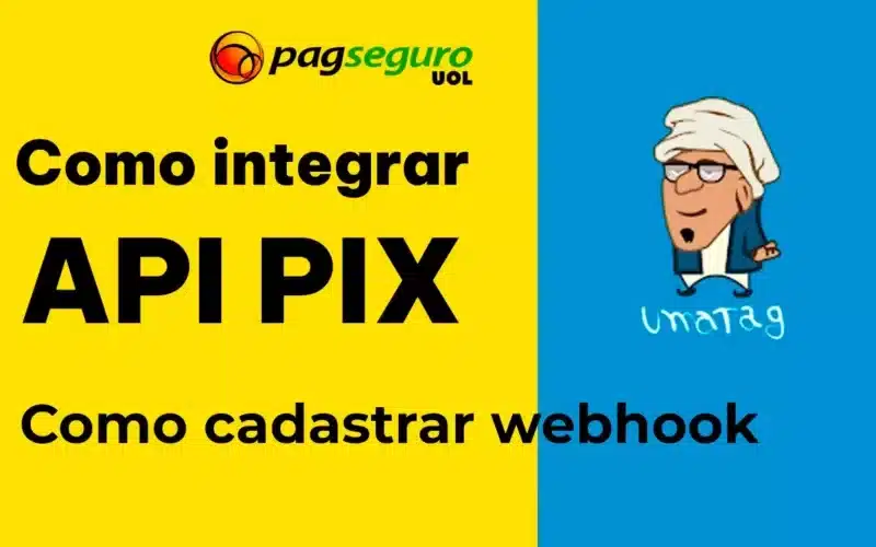 Como cadastrar um webhook na API Pix do PagSeguro