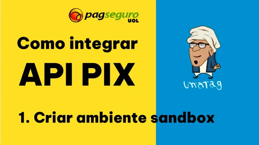 PagSeguro - API Pix: Aprenda a Integrar Facilmente