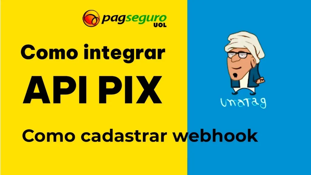 PagSeguro - API Pix: Como Cadastrar um Webhook Eficiente