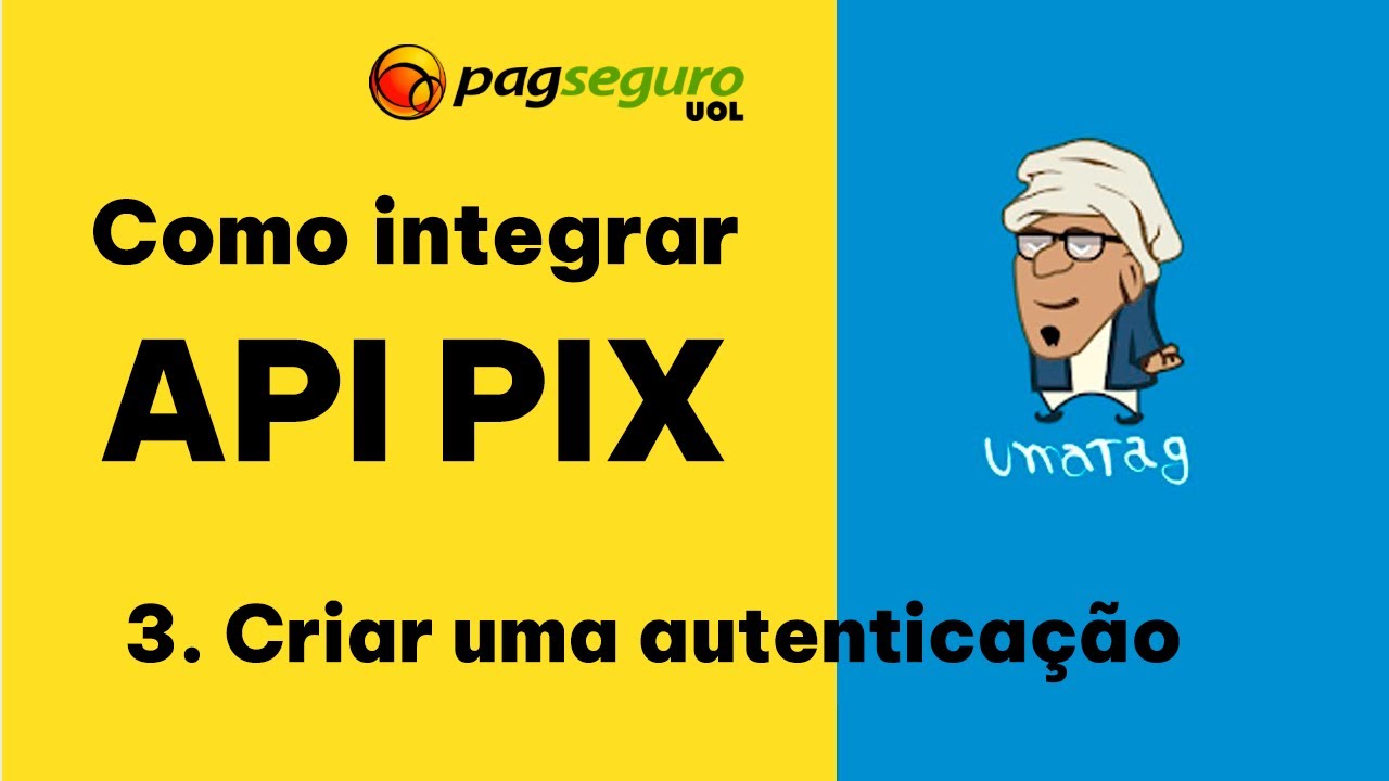 PagSeguro - API Pix: Autenticação Simples e Segura