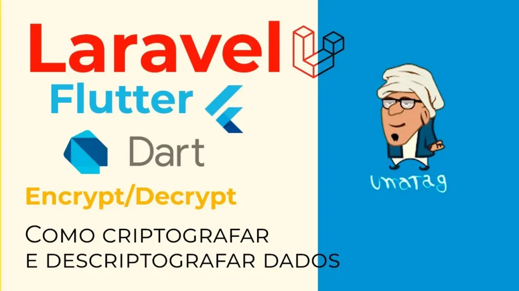 Laravel - Flutter - Dart - Como criptografar e descriptografar dados de forma segura