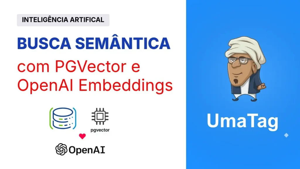 BUSCA SEMÂNTICA: Melhore a Relevância do Seu SaaS com pgvector