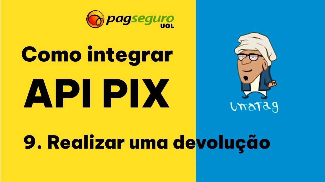 PagSeguro - API Pix: Como Realizar Devoluções com Sucesso