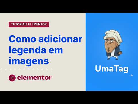 Tutoriais Elementor - Adicione legenda em imagens facilmente